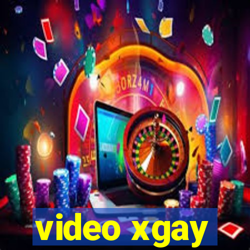 video xgay